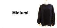 Midiumi /ミディウミ/ラウンドヘムプルオーバー/721325-77-F